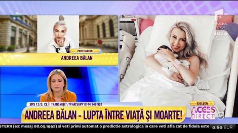 Video. Andreea Bălan, în direct, la Acces Direct, după stopul cardiac: "Am fost inconștientă 20 de ore, la limita morții"