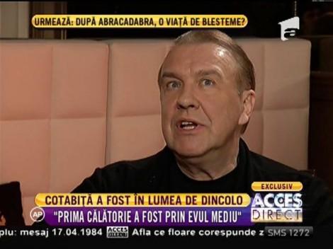 Gabriel Cotabiță, mărturisiri din lumea de dincolo: „Lumina albă o vezi dacă vrei să mori. Mi s-a transmis clar că nu rămân acolo!"