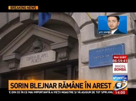 Sorin Blejnar rămâne în arest preventiv. Hotărârea este definitivă