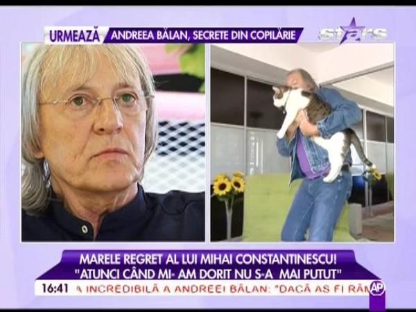 Mihai Constantinescu, despre cel mai mare regret al vieții sale: &bdquo;Atunci c&acirc;nd mi-am dorit, nu s-a putut, iar c&acirc;nd nu mi-am dorit...&rdquo;