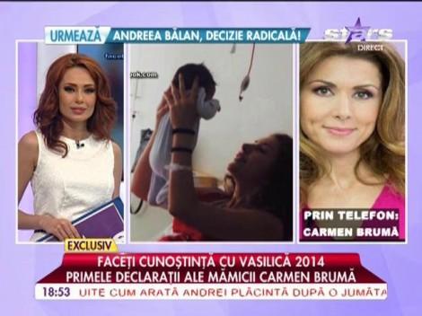 În DIRECT, prin telefon, Carmen Brumă a făcut PRIMELE DECLARAŢII după naştere!