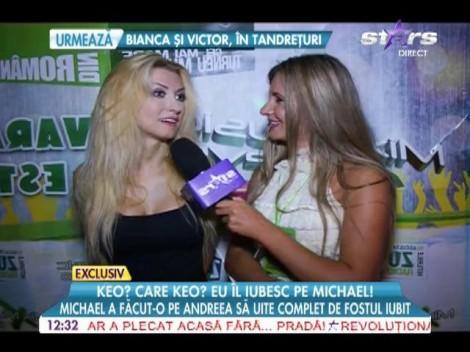 "Keo, care Keo?" Michael a făcut-o pe Andreea Bălan să îl uite complet pe fostul iubit