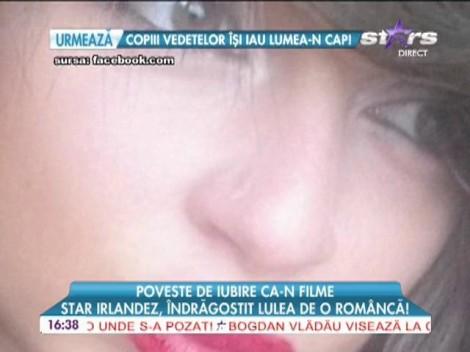 Star irlandez, îndrăgostit lulea de o româncă sexy! Cine să fie?