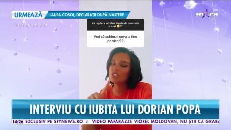 Iubita lui Dorian Popa a dat tot din casă! "Pisicuța Babs", asa cum o alintă artistul, a răspuns la toate întrebările incomode