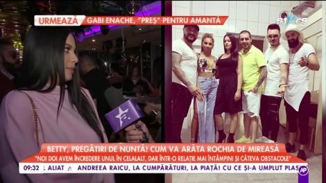 Betty Salam, pregătiri de nuntă! Cum va arăta rochia de mireasă: ”Nu vreau nimic extravagant”