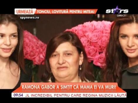 CUTREMURĂTOR! Ramona Gabor a simţit că mama ei va muri