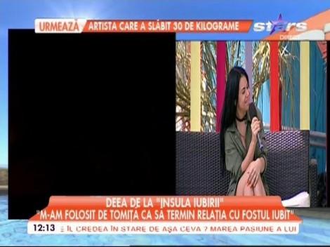 Ispita Deea, la ora adevărului: „M-am folosit de Tomiță pentru a-l părăsi pe Cristi!”