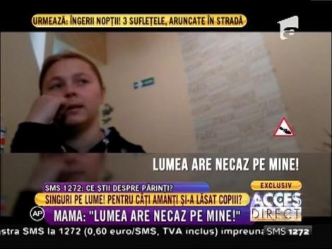Maria, mama celor şase frățiori din mocirlă: "Lumea are necaz pe mine!"