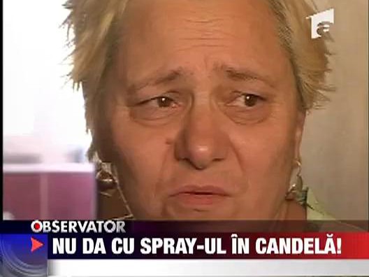 Nu da cu spray-ul in candela