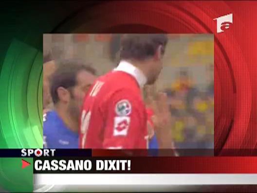 Cassano Dixit!