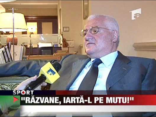 "Razvane, iarta-l pe Mutu!"