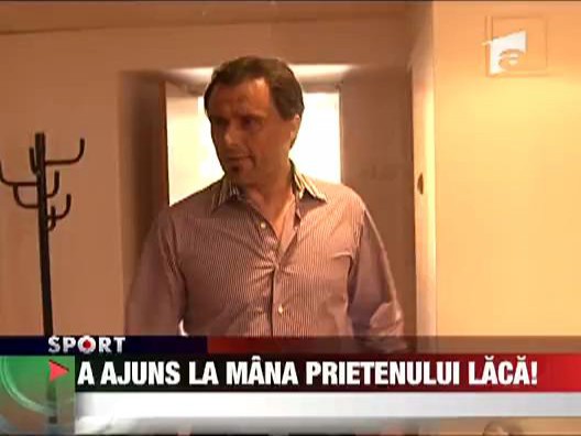 A ajuns la mana prietenului Lacatus!