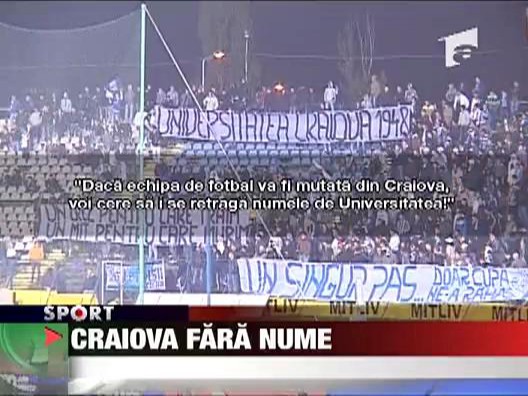 Craiova risca sa ramana fara nume