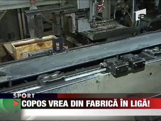 Copos vrea din fabrica in liga