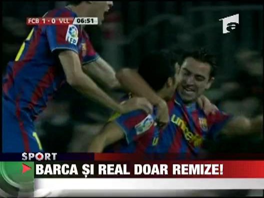 Barcelona si Real, doar remize