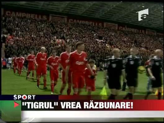 "Tigrul", vrea razbunare!