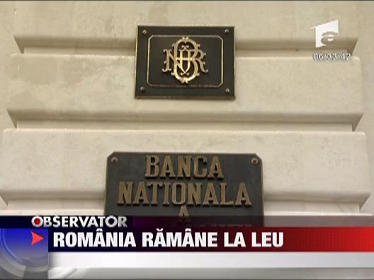 Romania ramane la leu