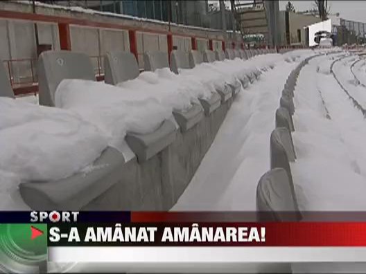 S-a amanat amanarea