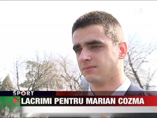 Lacrimi pentru Marian Cozma