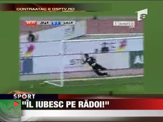 Razvan Lucescu: "Il iubesc pe Radoi!"