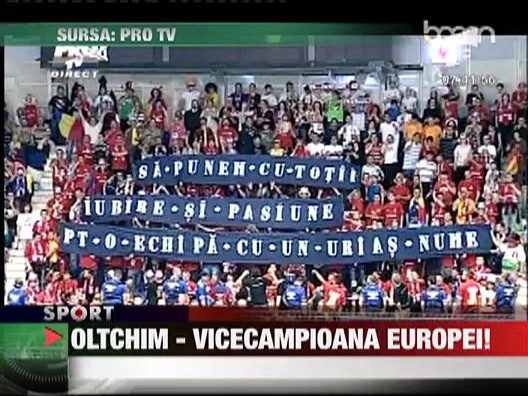 Oltchim, e vicecampioana Europei!