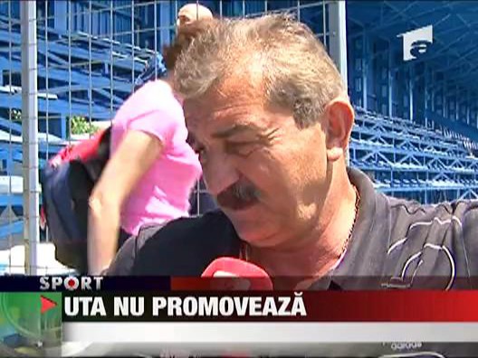 UTA mai ramane un sezon in Liga a 2-a
