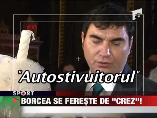 Borcea se fereste de "Crez"!