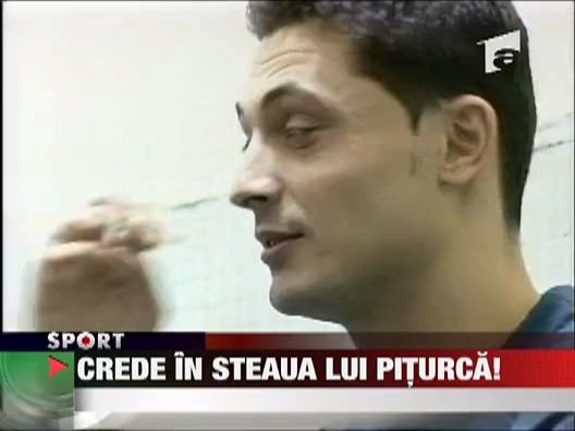 Crede in Steaua lui Piturca