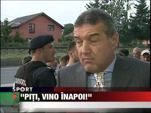 Jucatorii Stelei: "Piti, vino inapoi"