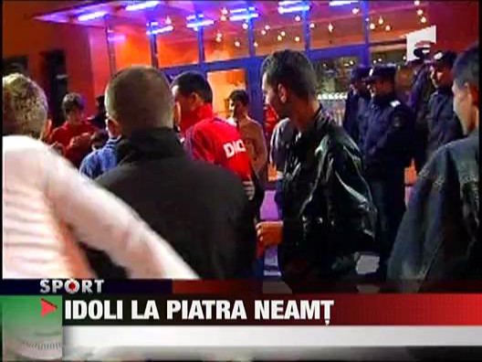 Idoli la Piatra Neamt