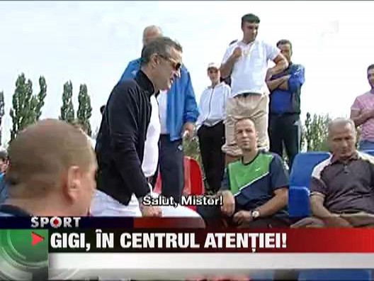 Gigi, in centrul atentiei