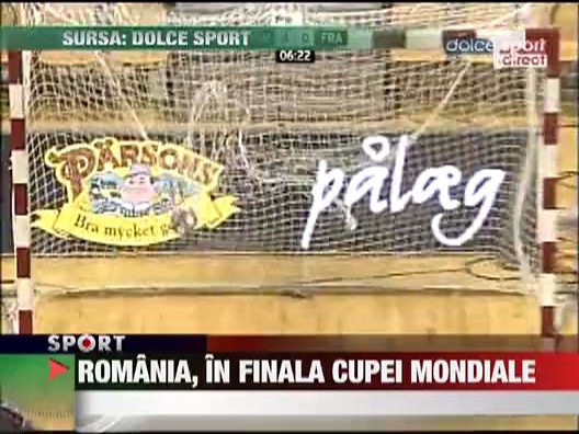 Romania, in finala Cupei Mondiale