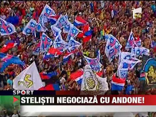 Stelistii negociaza cu Andone!