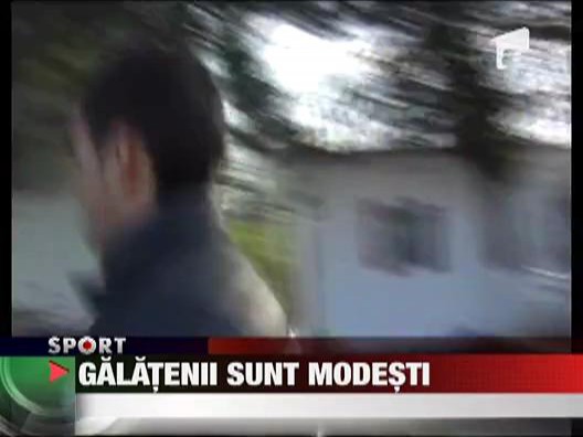 Galatenii sunt modesti!