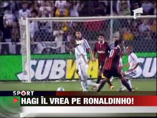 Hagi il vrea pe Ronaldinho!