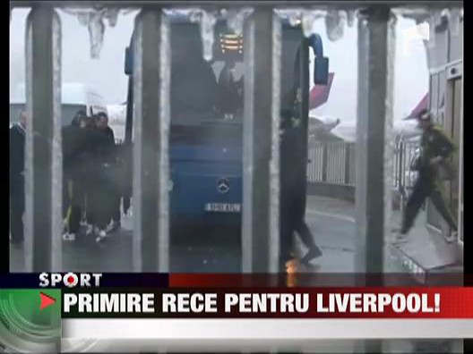 Primire rece pentru Liverpool!
