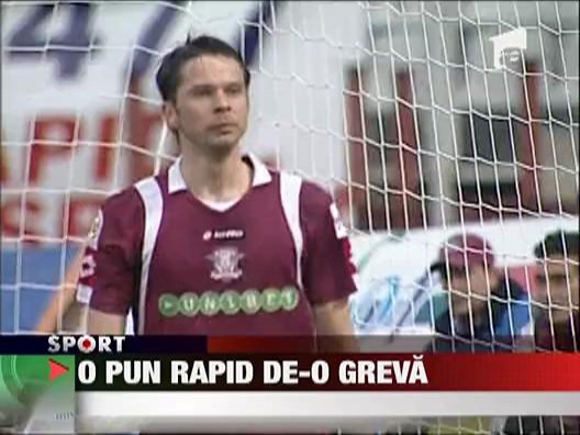 Rapidistii ameninta cu greva