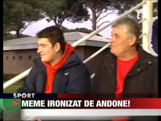 Meme ironizat de Andone!
