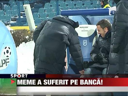 Meme a suferit pe banca!