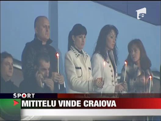 Mititelu vinde Craiova