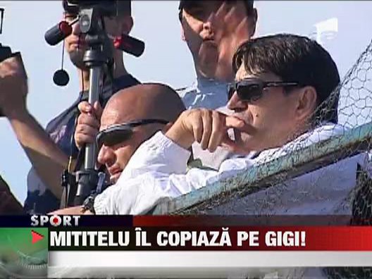 Mititelu il copiaza pe Gigi!