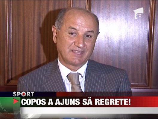 Copos regreta ca a investit in fotbal