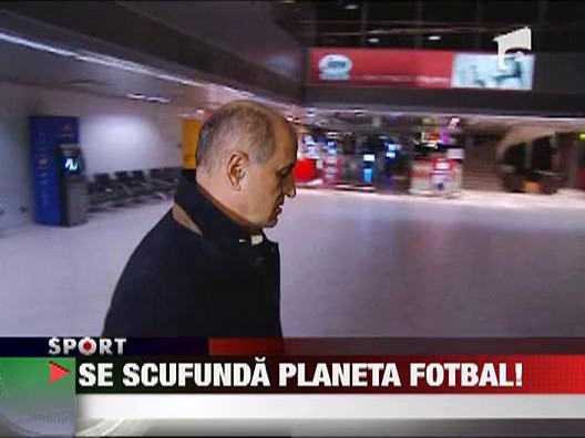 Se scufunda planeta fotbal