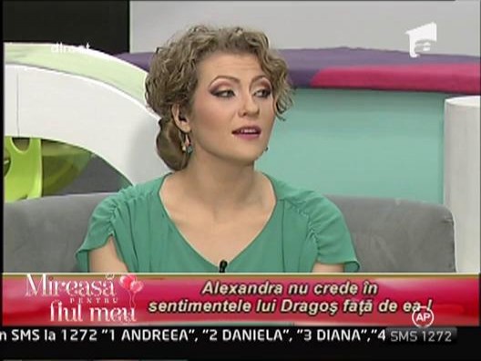 Alexandra nu crede in sentimentele lui Dragos fata de ea