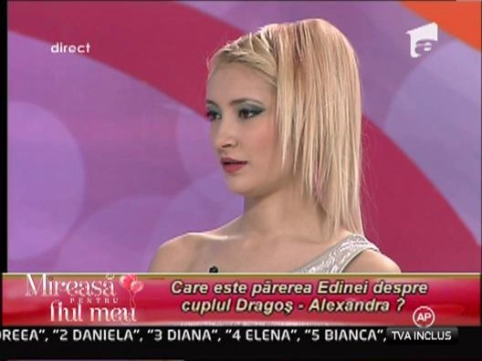 Parerea Edinei despre cuplul Dragos-Alexandra
