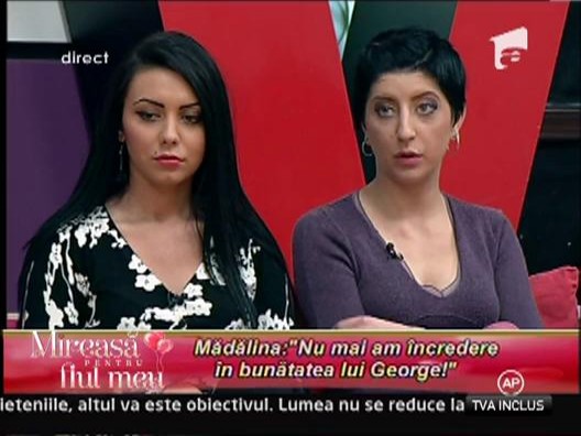 Madalina: "Nu mai am incredere in bunatatea lui George"