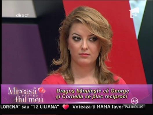 Dragos banuieste ca George si Cornelia se plac reciproc!