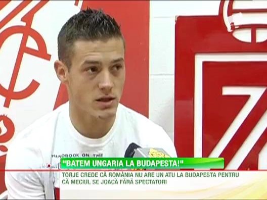 Gabi Torje: "Vom bate Ungaria la Budapesta fara probleme"