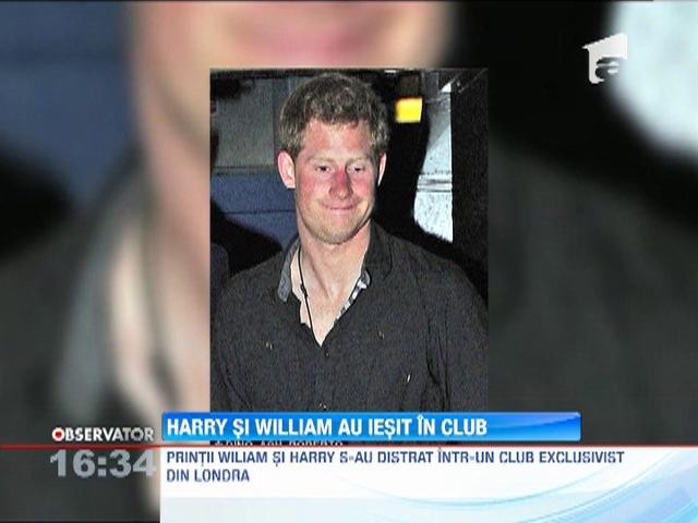 Harry si William si-au facut de cap intr-un club londonez