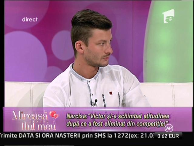 Narcisa: "Victor si-a schimbat atitudinea dupa ce a fost eliminat din competitie!"